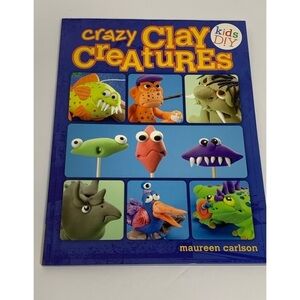 Crazy Clay Creatures by Maureen Carlson Paperback Book
